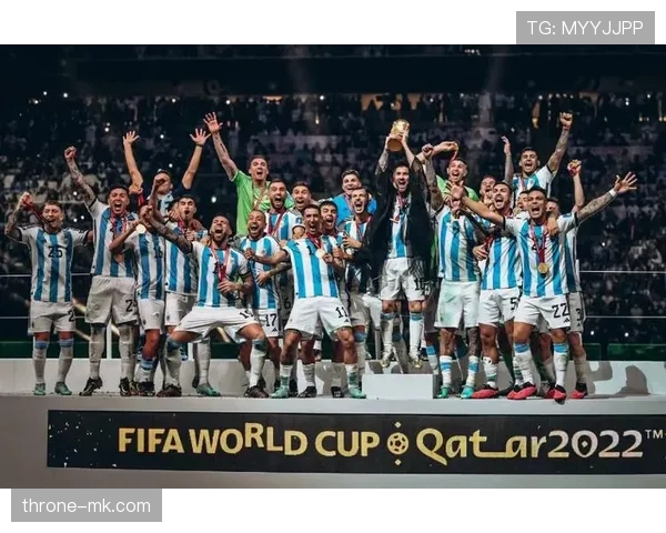 阿根廷2022世界杯稳健夺冠，书写历史性荣耀篇章